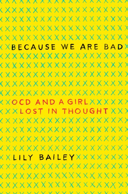 Because We Are Bad: OCD and a Girl Lost in Thought