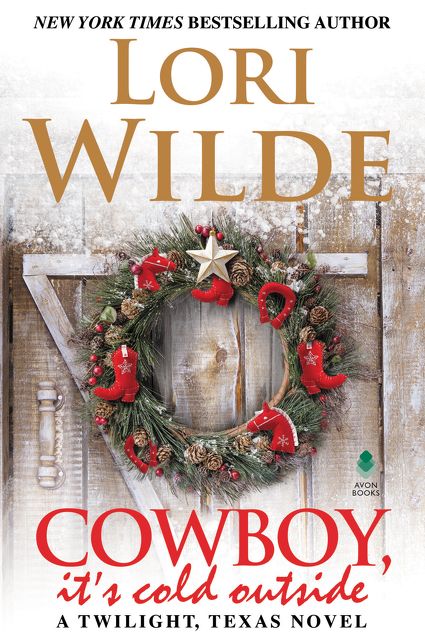 Cowboy, It's Cold Outside: A Twilight, Texas Novel