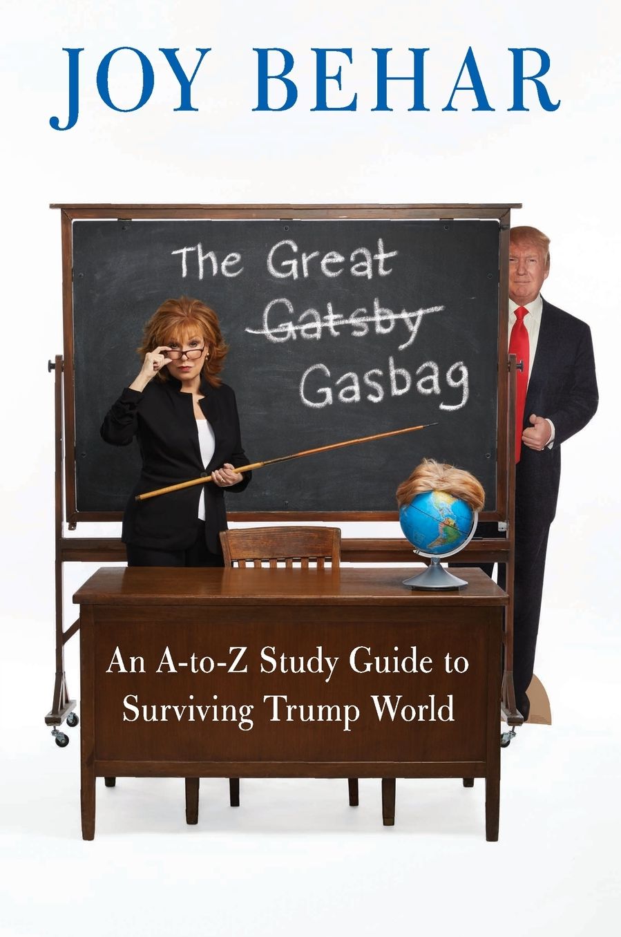 The Great Gasbag: An A-To-Z Study Guide to Surviving Trump World