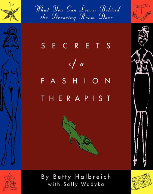 Secrets of a Fashion Therapist: What You Can Learn Behind the Dressing Room Door