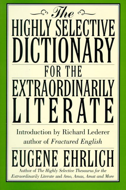 Highly Selective Dictionary for the Extraordinarily Literate