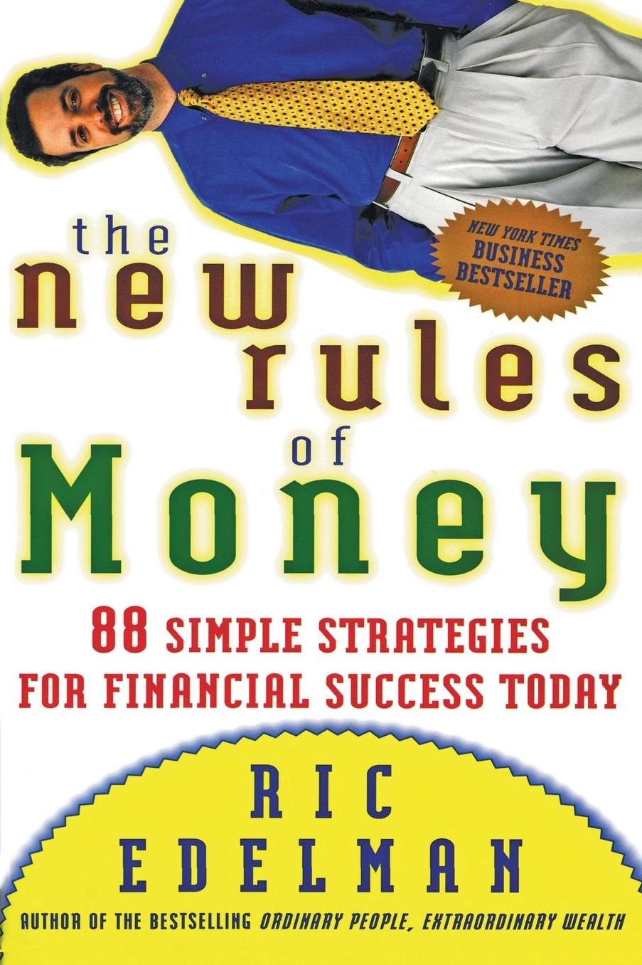 The New Rules of Money: 88 Simple Strategies for Financial Success Today