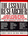 Essential Researcher: A Complete, Up-to-Date, One-Volume SourceBook for Journalists, Writers, Students and Everyone Who Needs Facts Fast