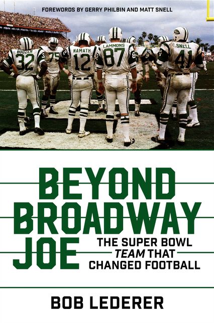 Beyond Broadway Joe: The Super Bowl Team That Changed Football