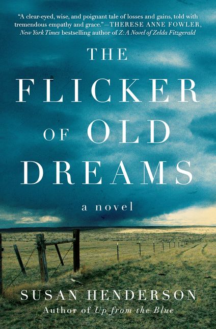 The Flicker of Old Dreams: A Novel