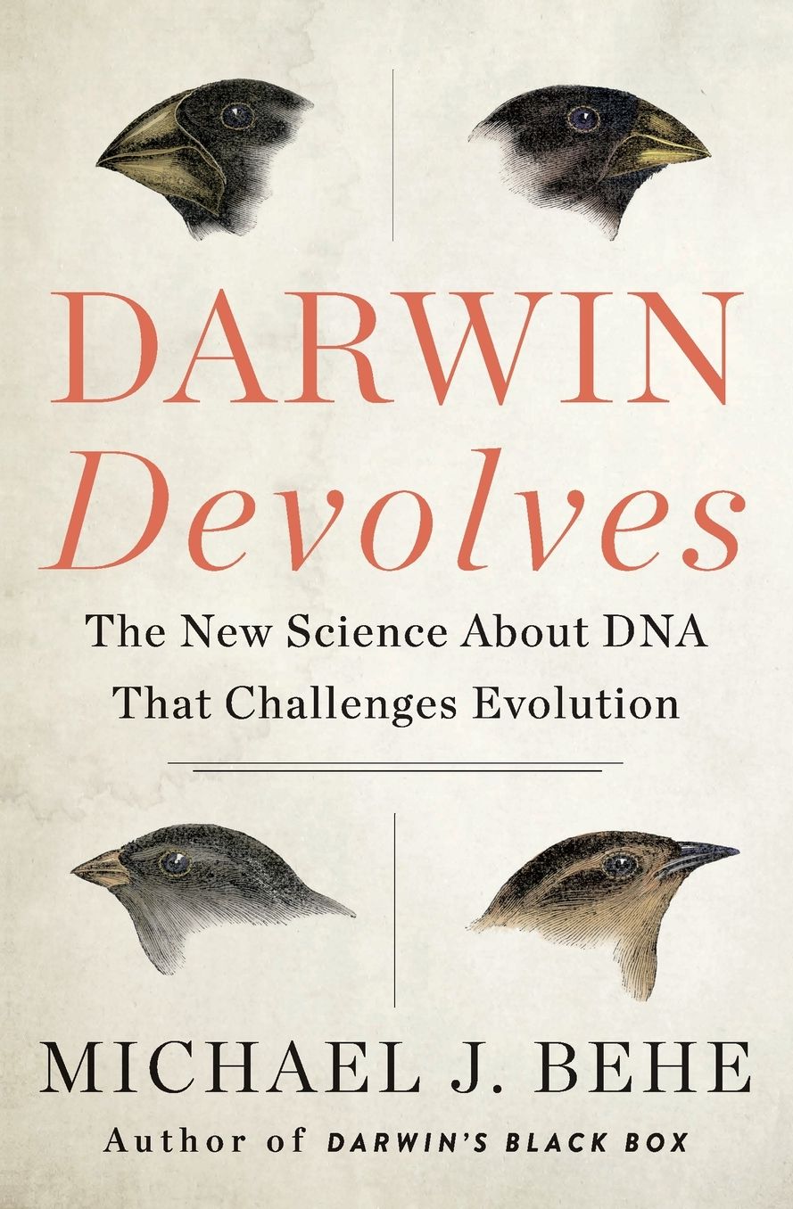 Darwin Devolves: The New Science About DNA That Challenges Evolution