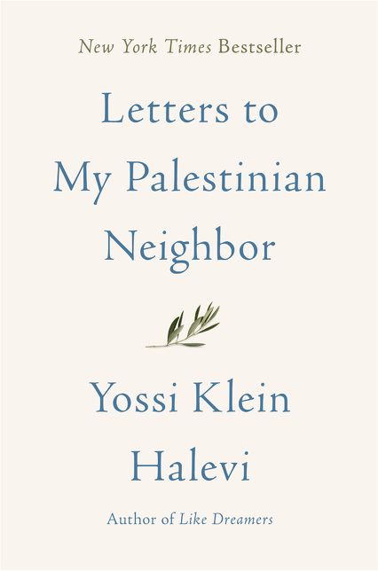 Letters to My Palestinian Neighbor