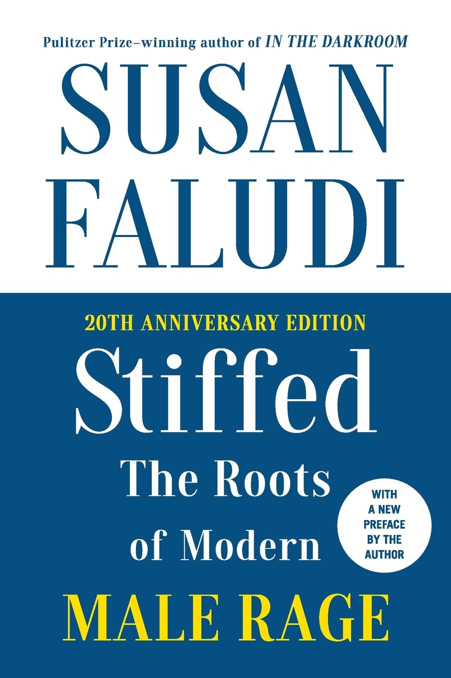 Stiffed : The Roots of Modern Male Rage