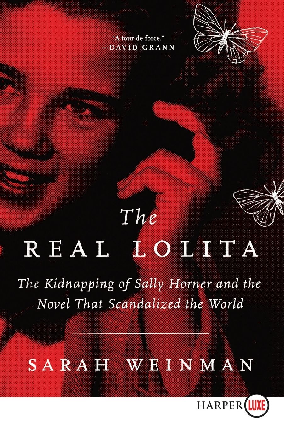 The Real Lolita: The Kidnapping of Sally Horner and the Novel That Scandalized the World