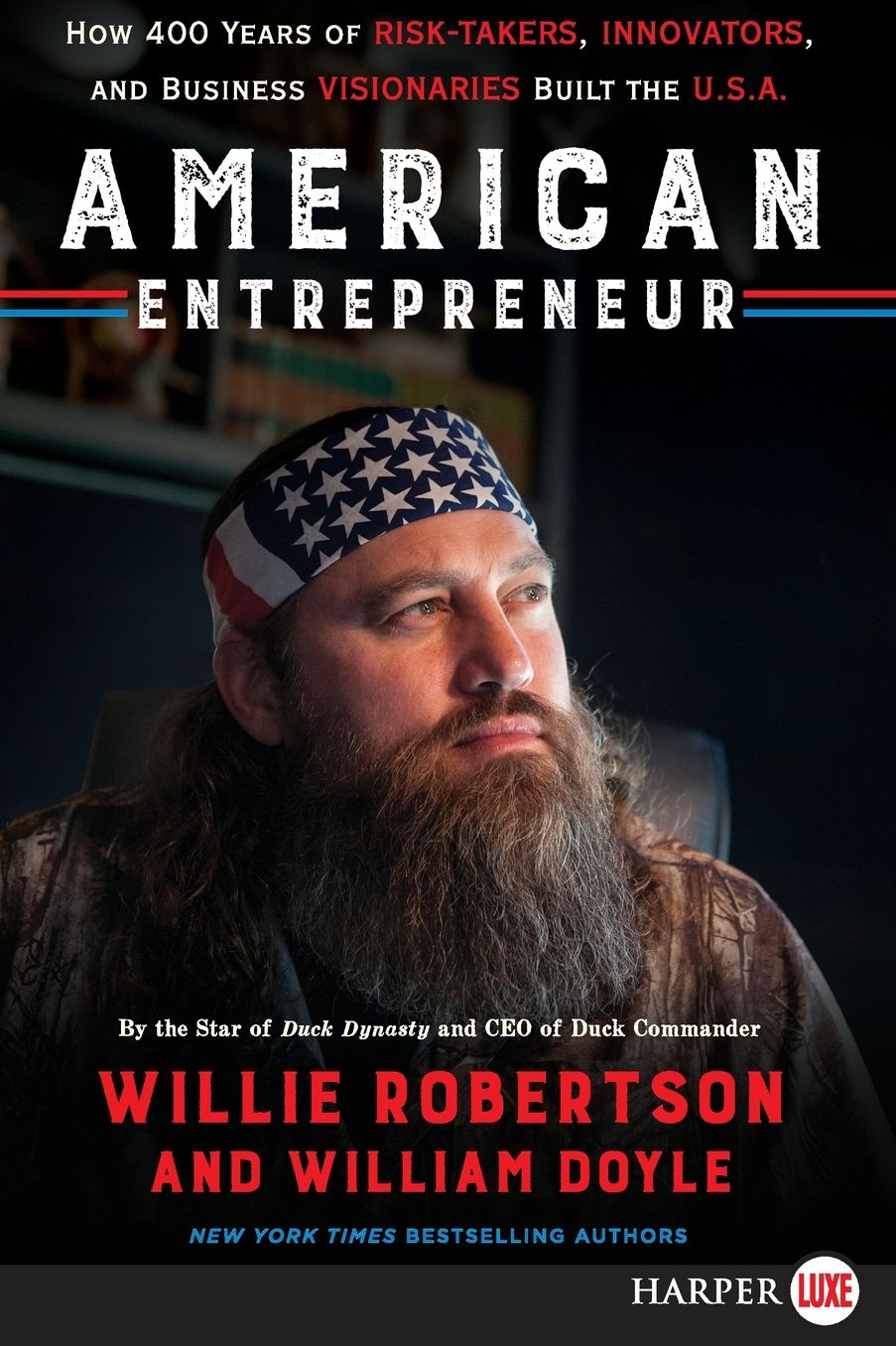 American Entrepreneur: How 400 Years of Risk-Takers, Innovators, and Business Visionaries Built the U.S.A.