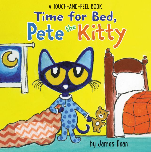 Time for Bed, Pete the Kitty: A Touch Feel Book