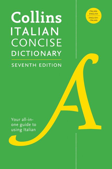 Collins Italian Concise Dictionary, 7th Edition: Completely Updated and Revised