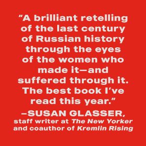 Motherland: A Feminist History of Modern Russia,from Revolution to Autocracy