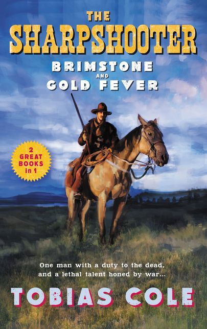 Brimstone and Gold Fever: The Sharpshooter Series