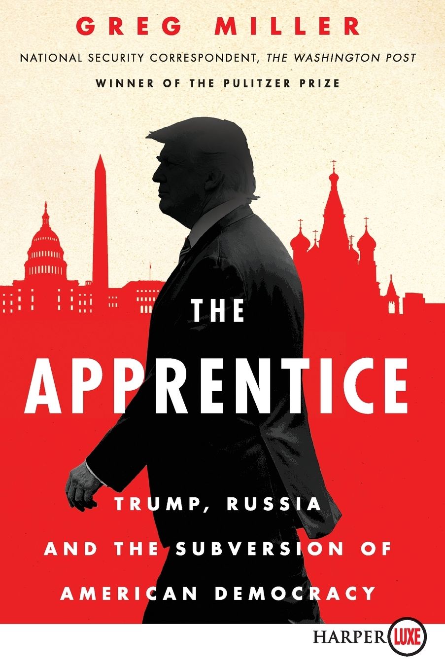 The Apprentice: Trump, Russia and the Subverstion of American Democracy