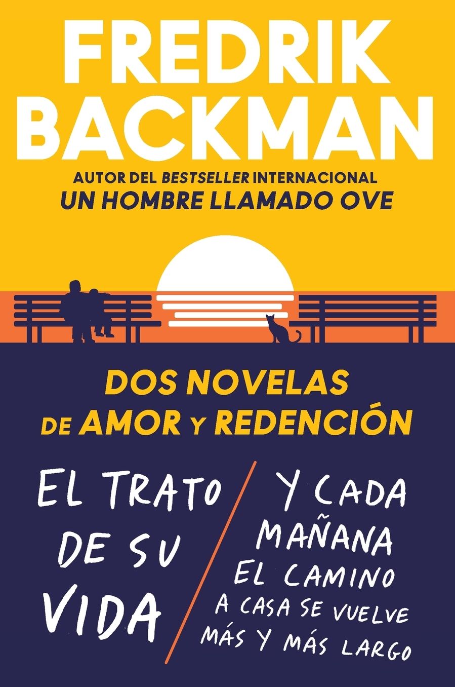 Two Novels of Love and Redemption  Dos novelas de amor y redención (Spanish ed): El trato de su vida. Y cada mañana el camino a casa se vuelve más y más largo