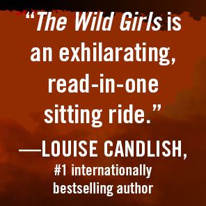 The Wild Girls: A Novel