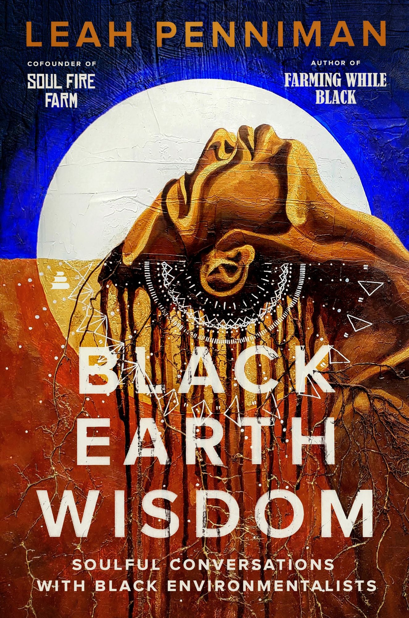 196 Black Earth Wisdom: Soulful Conversations with Black Environmentalists