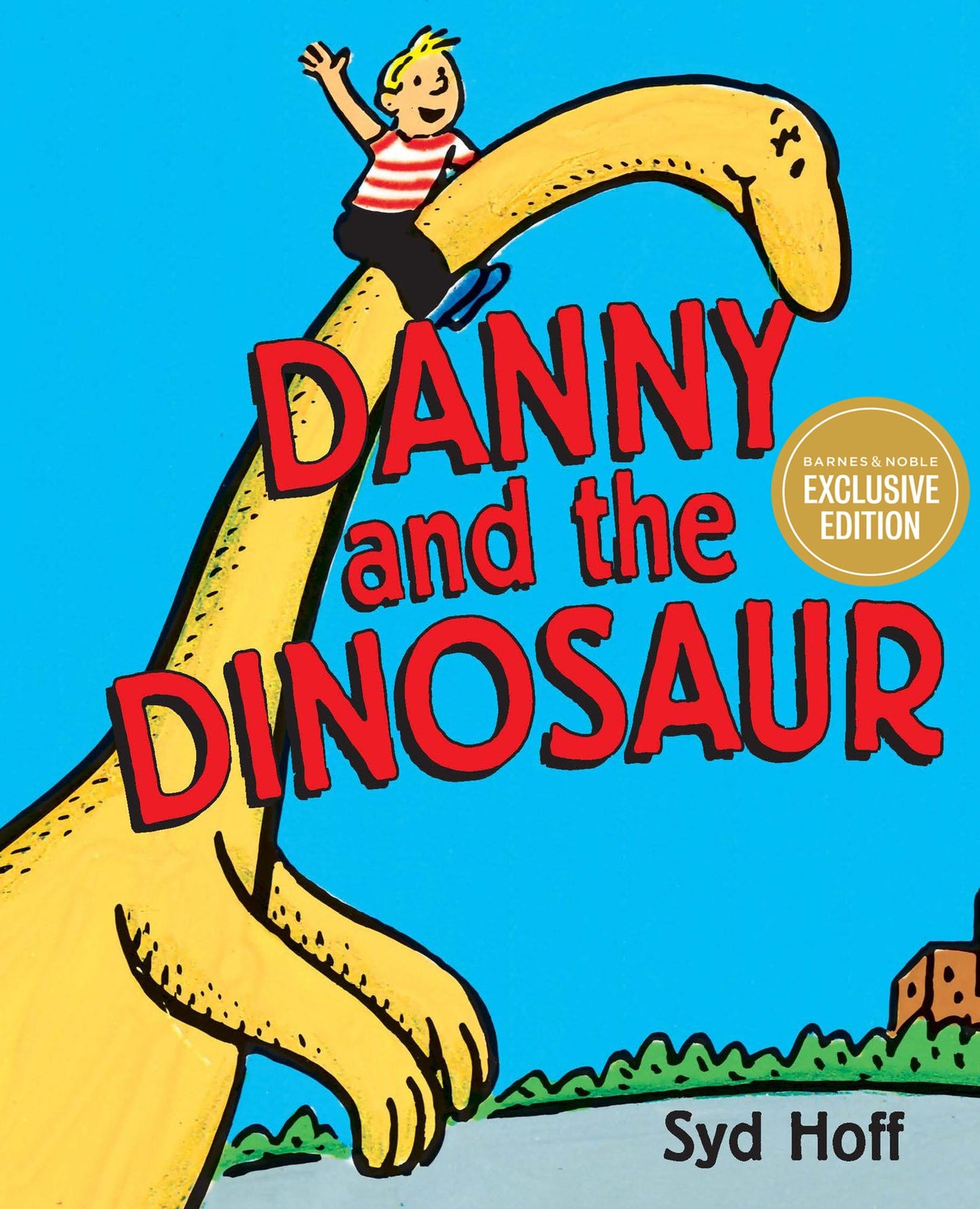 Danny and the Dinosaur (B&N Exclusive Edition)