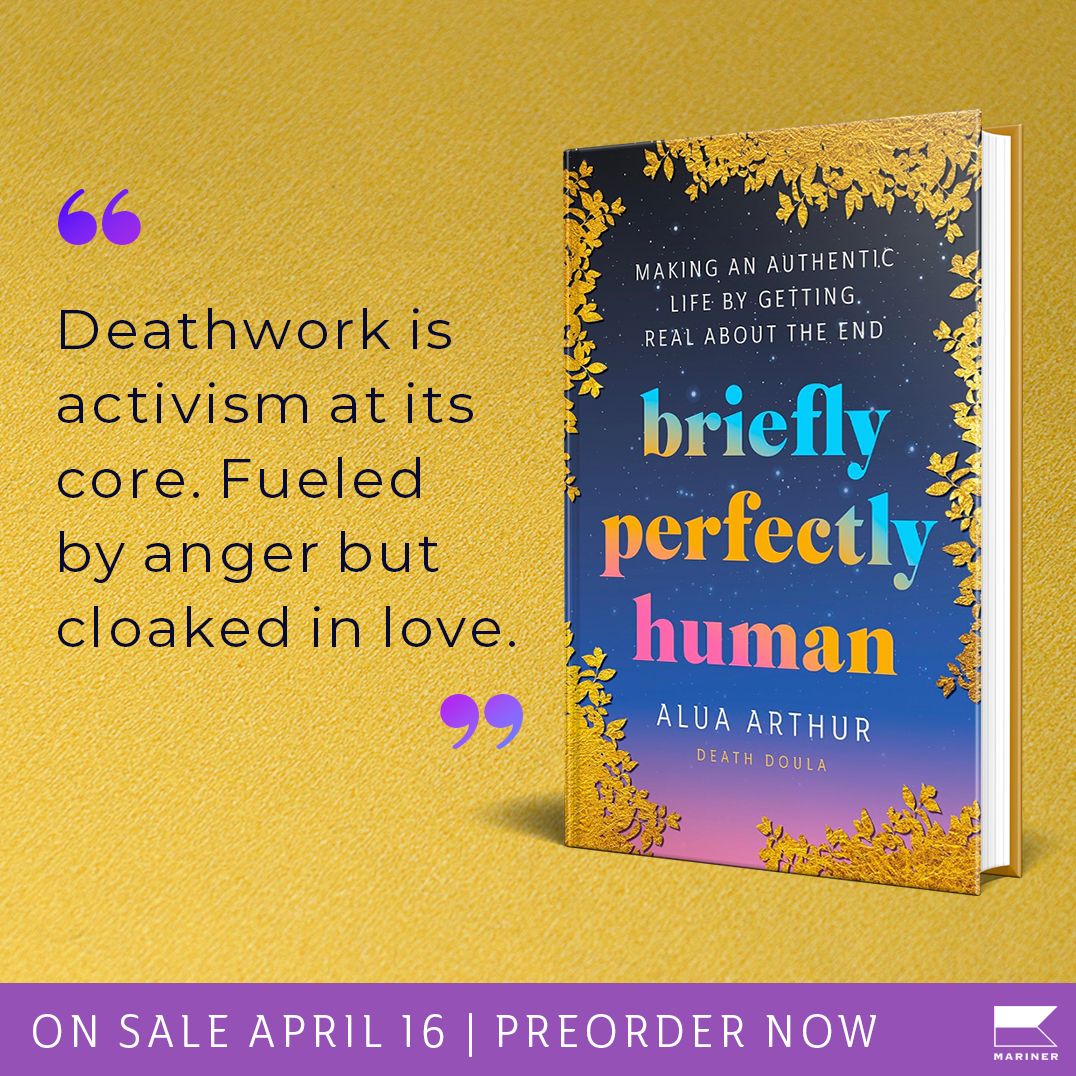 Briefly Perfectly Human: Making an Authentic Life by Getting Real About the End