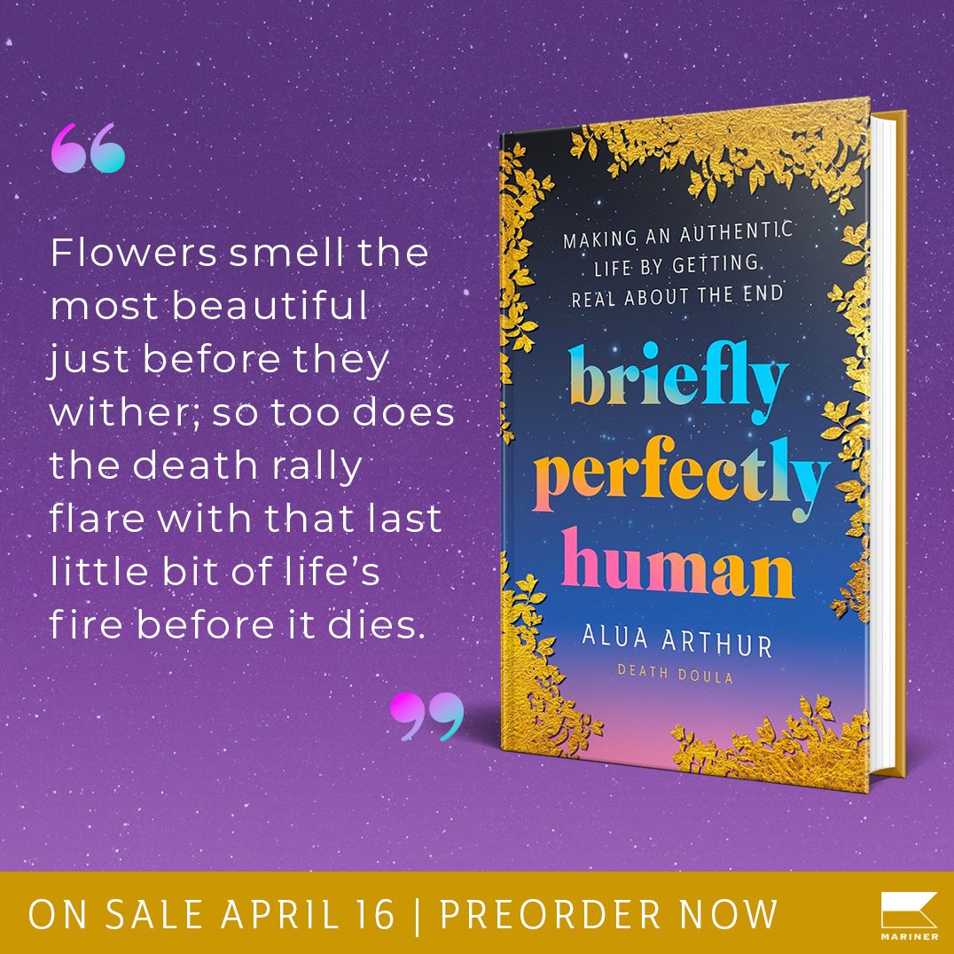 Briefly Perfectly Human: Making an Authentic Life by Getting Real About the End