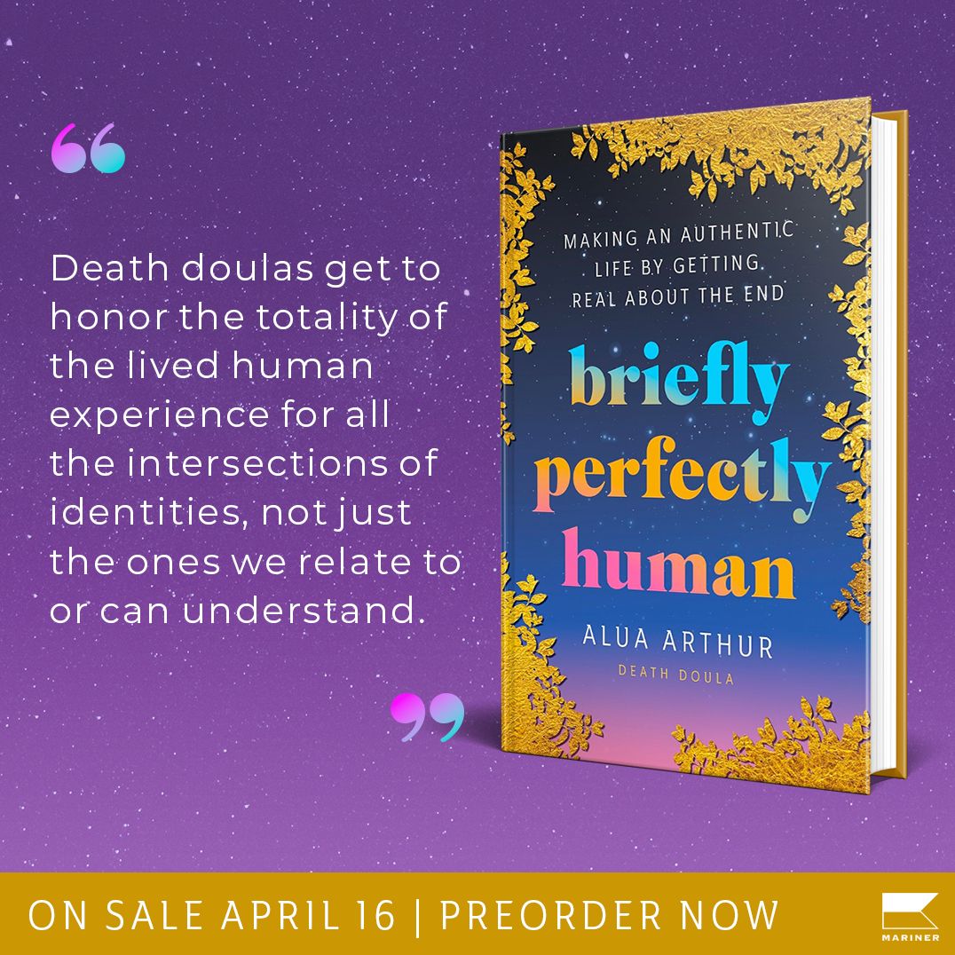 Briefly Perfectly Human: Making an Authentic Life by Getting Real About the End