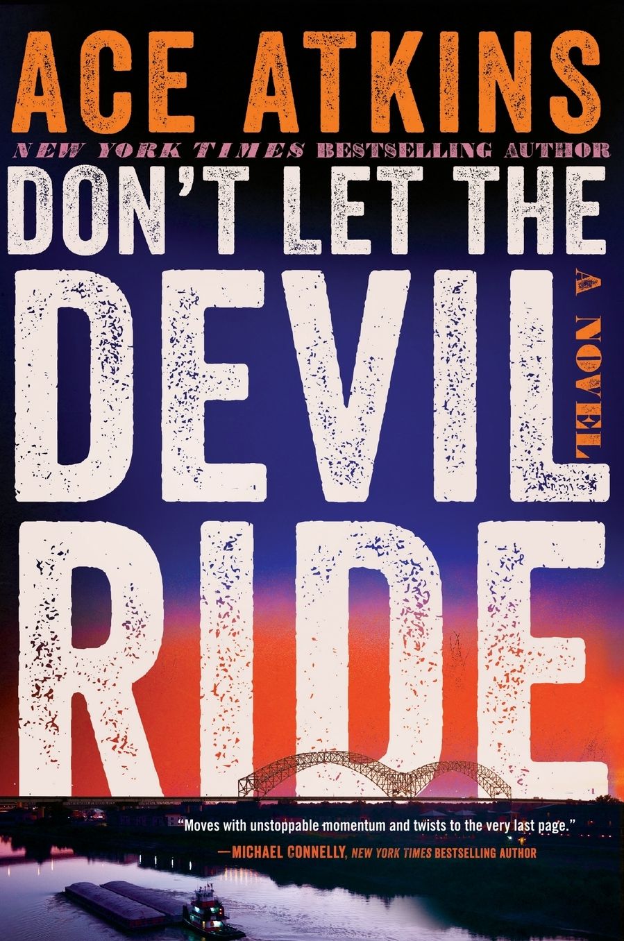 Don't Let the Devil Ride: A Novel