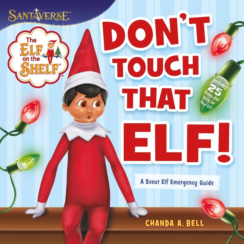 The Elf on the Shelf: Don't Touch That Elf!