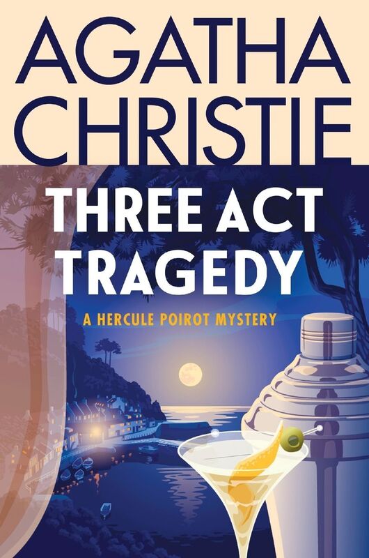 Three Act Tragedy: A Hercule Poirot Mystery: The Official Authorized Edition