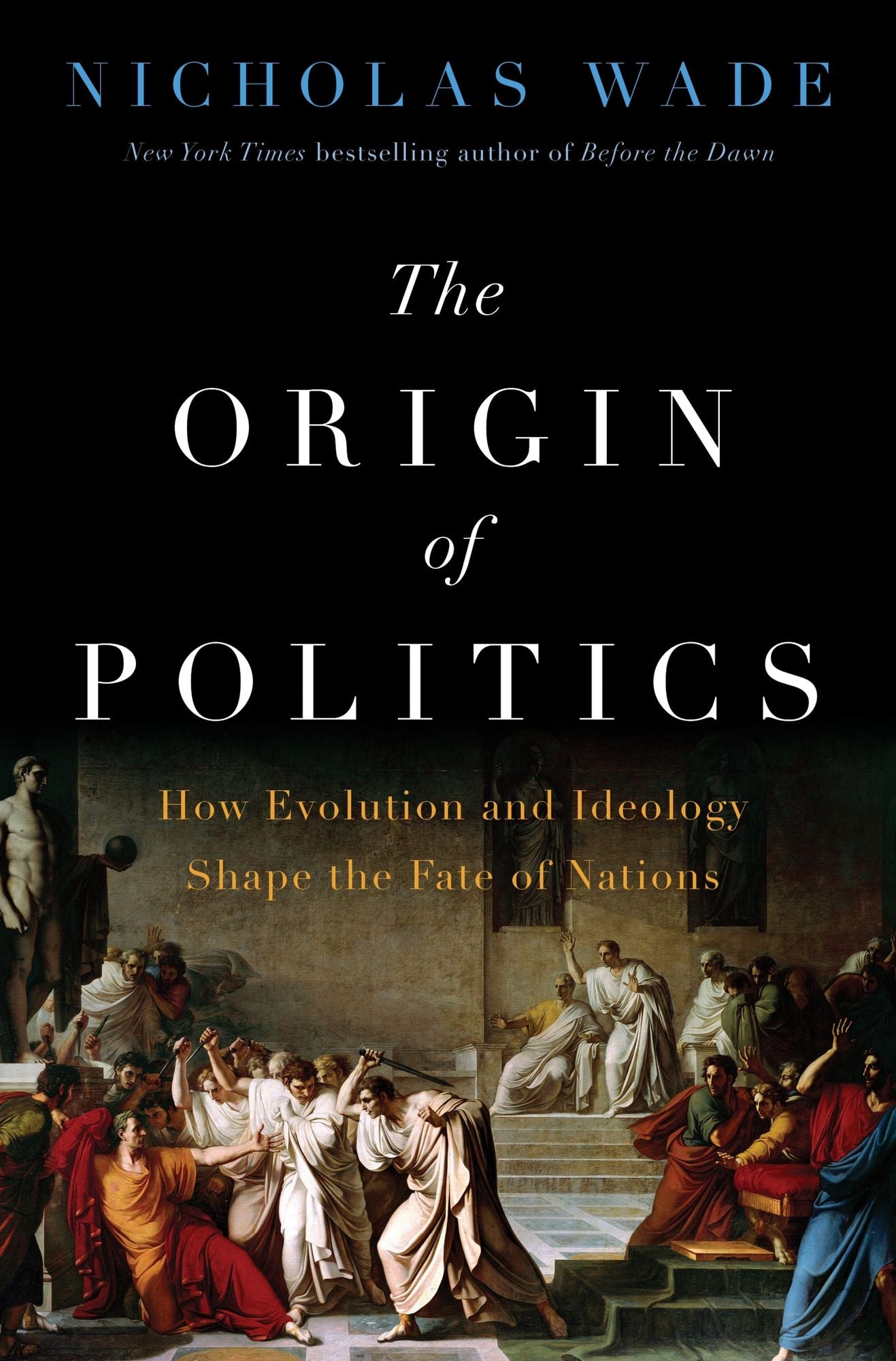 The Origin of Politics: Human Nature and the Shaping of Political Systems