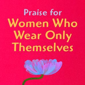 Women Who Wear Only Themselves: Four Travelers on Their Sacred Journeys