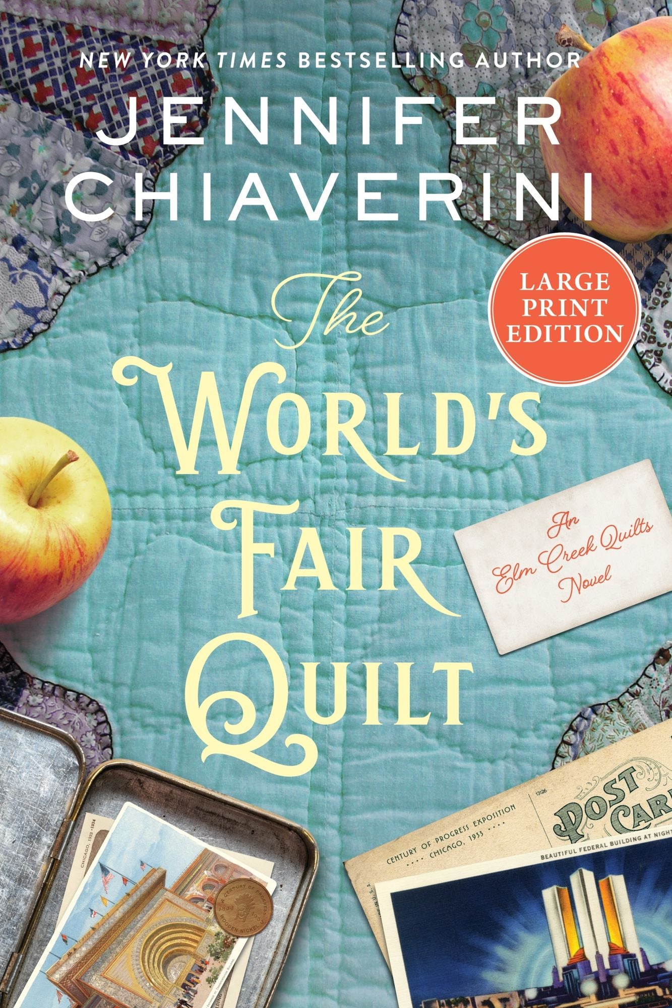 The World's Fair Quilt: An Elm Creek Quilts Novel