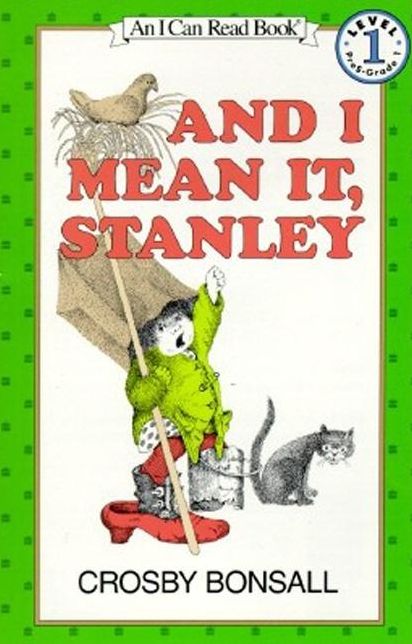 And I Mean It, Stanley: (I Can Read Book Series: Level 1)