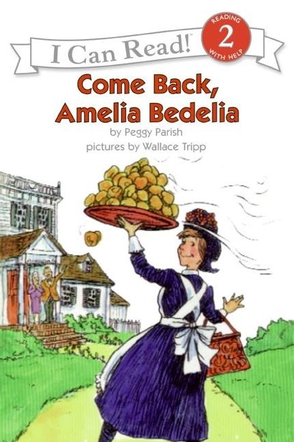 Come Back, Amelia Bedelia: (I Can Read Book Series: Level 2)