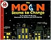 Moon Seems to Change