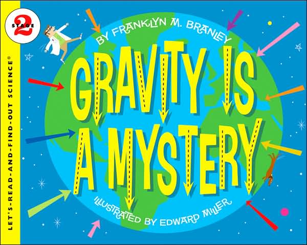 Gravity Is a Mystery (Let's-Read-and-Find-Out Science 2 Series)