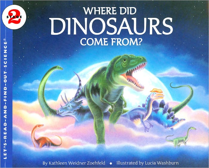 Where Did Dinosaurs Come From? (Let's-Read-and-Find-Out Science Series, Stage 2)
