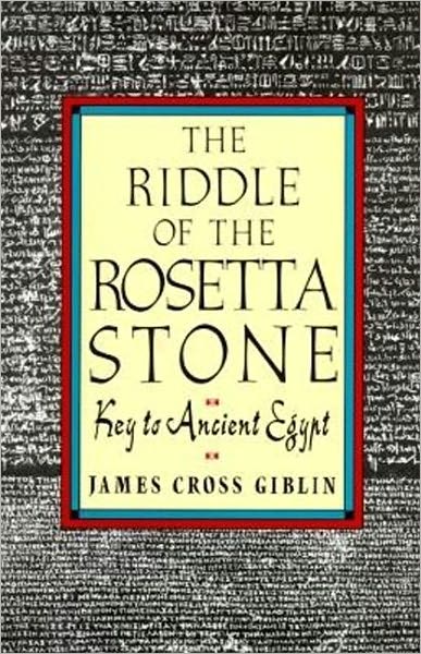 Riddle of the Rosetta Stone: Key to Ancient Egypt