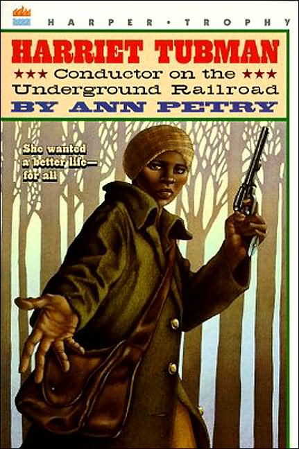 Harriet Tubman: Conductor on the Underground Railroad