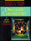 A Organic Chemistry: A Brief Course