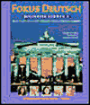 Fokus Deutsch : Beginning German 2 - Text Only
