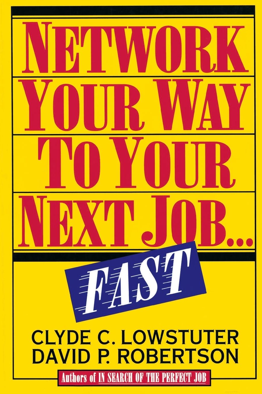 Network Your Way To Your Next Job...Fast