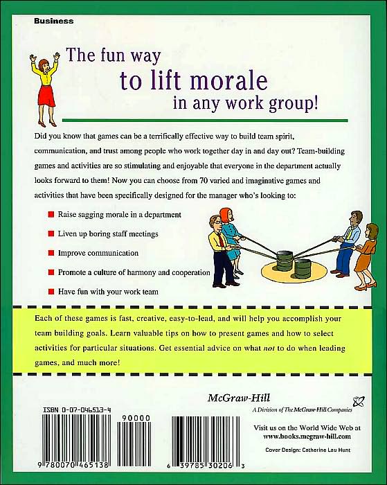 The Big Book of Team Building Games: Trust-Building Activities, Team Spirit Exercises, and Other Fun Things to Do