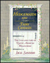 Hedgemaids and Fairy Candles: The Lives and Lore of North American Wildflowers