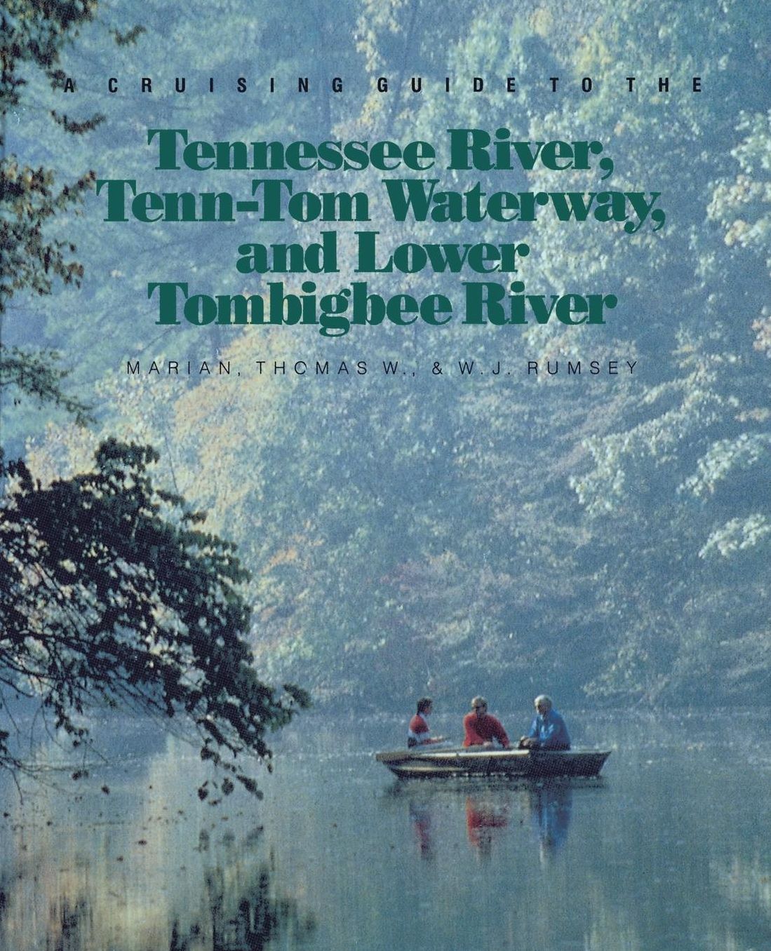 A Cruising Guide To The Tennessee River, Tenn-Tom Waterway, And Lower Tombigbee River