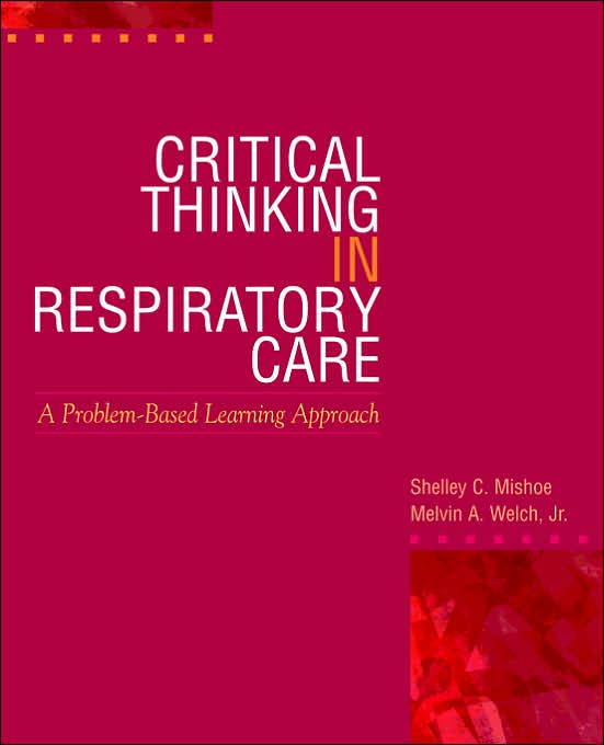 Critical Thinking In Respiratory Care