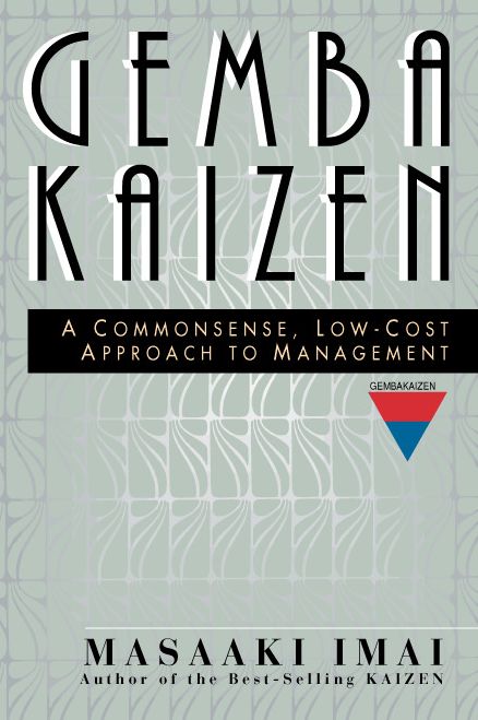 Gemba Kaizen: A Commonsense, Low-Cost Approach to Management