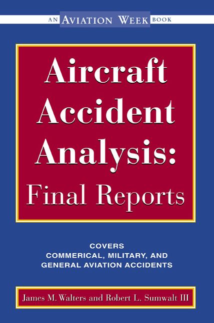 Aircraft Accident Analysis: Final Reports