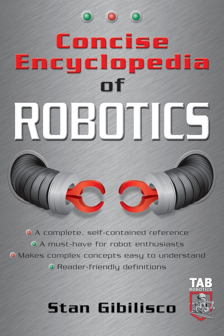 Concise Encyclopedia Of Robotics