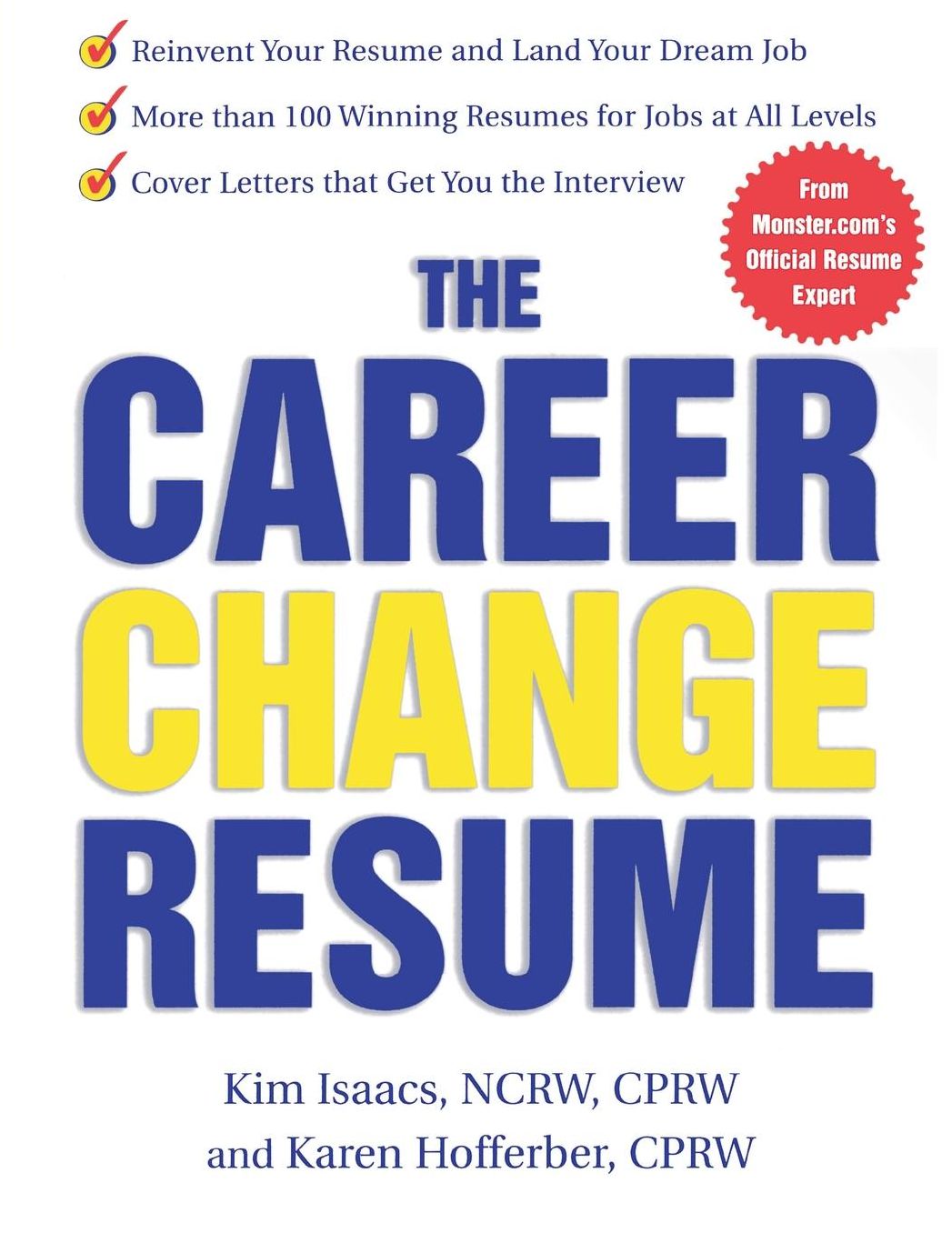 The Career Change Resume: How to Reinvent Your Resume and Land Your Dream Job